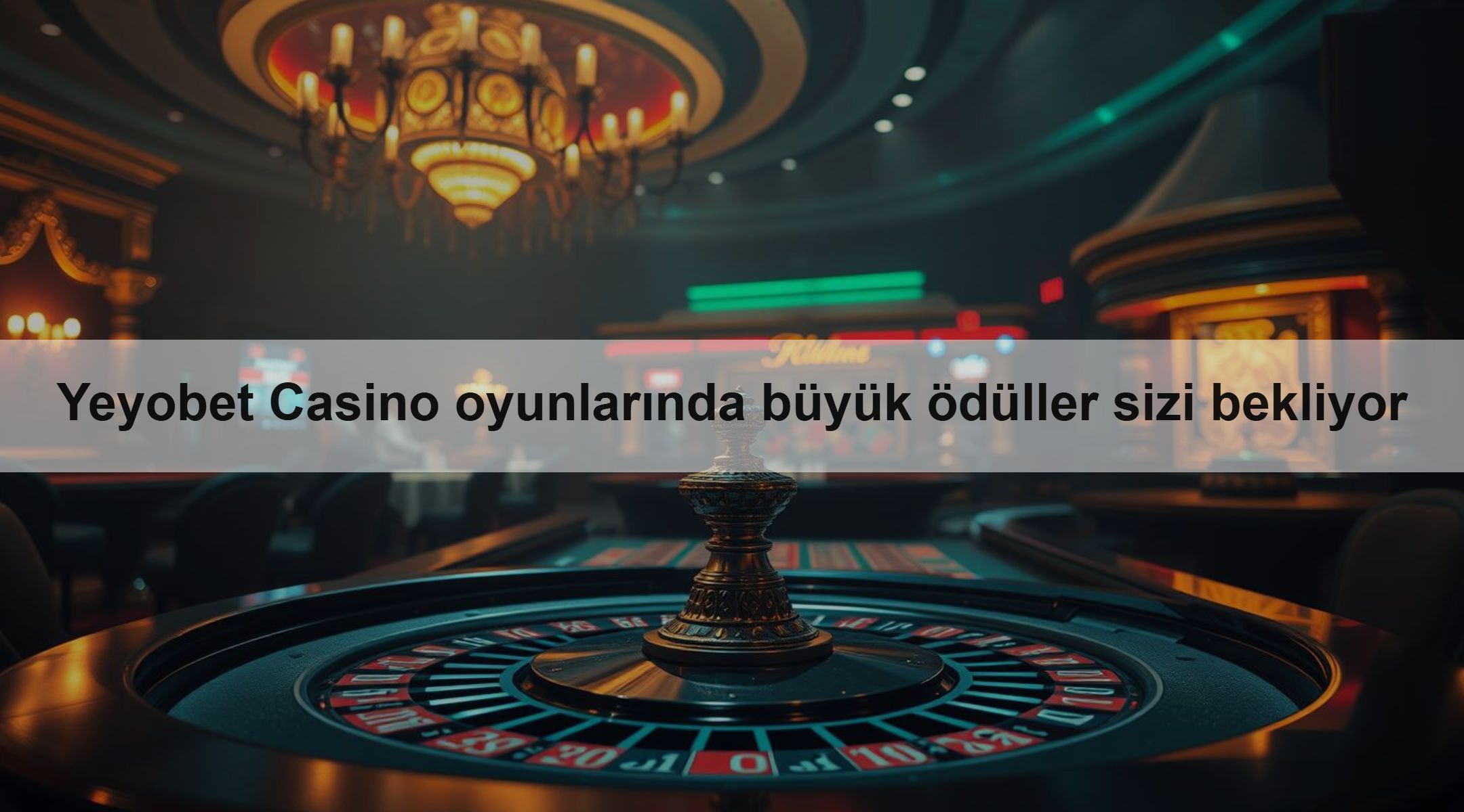 Yeyobet Casino oyunlarında büyük ödüller sizi bekliyor