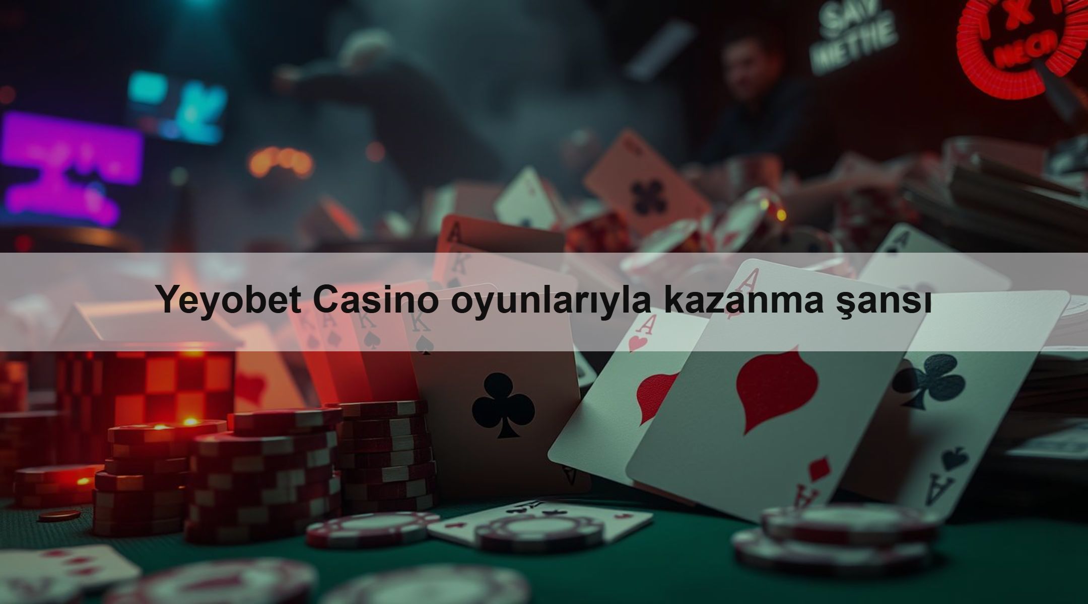 Yeyobet Casino oyunlarıyla kazanma şansı