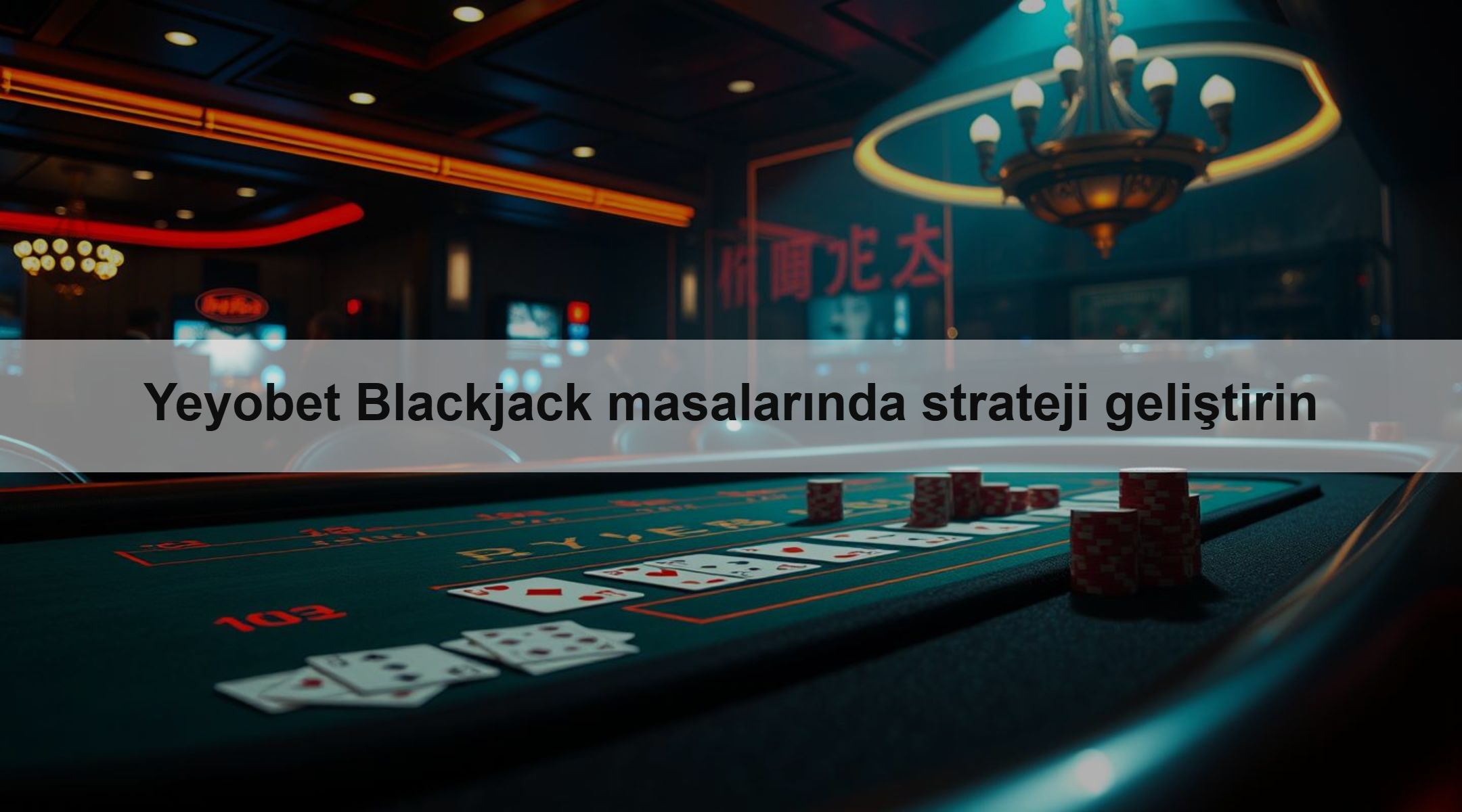 Yeyobet Blackjack masalarında strateji geliştirin