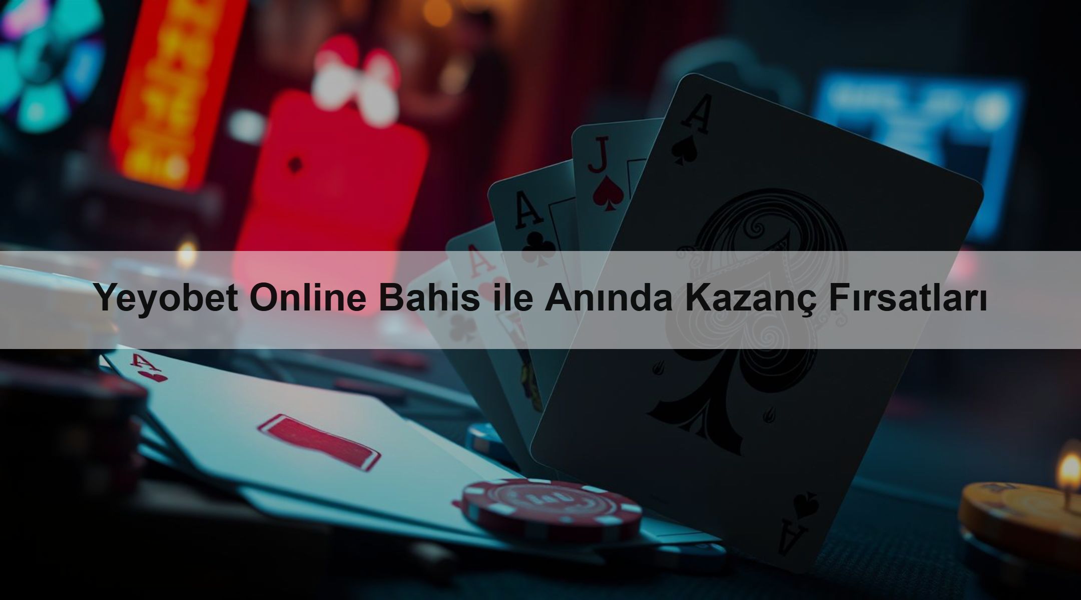 Yeyobet Online Bahis ile Anında Kazanç Fırsatları