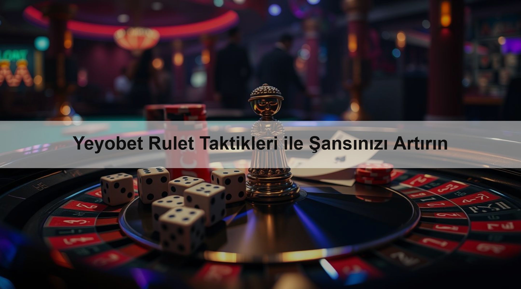 Yeyobet Rulet Taktikleri ile Şansınızı Artırın