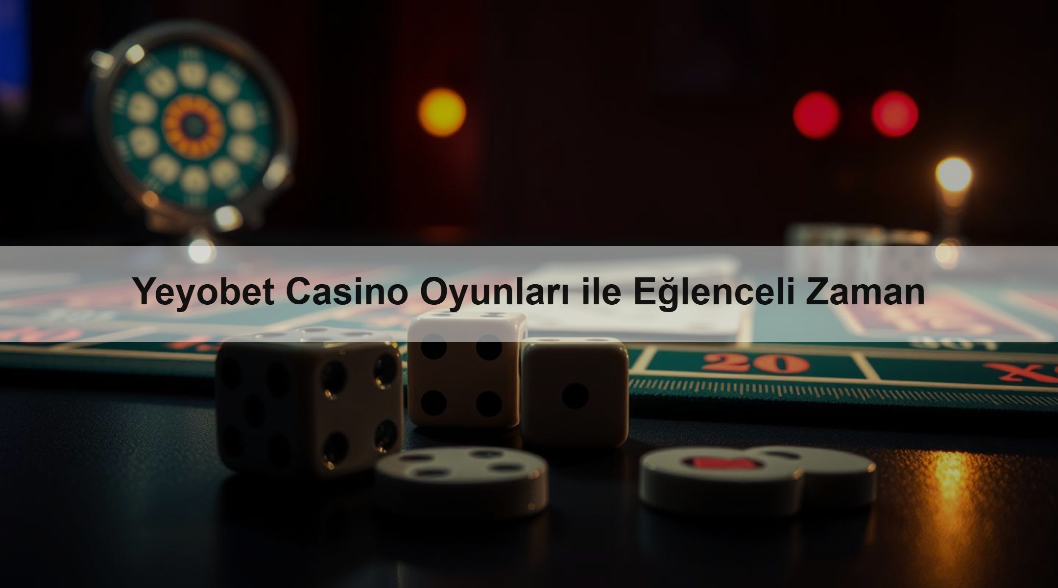 Yeyobet Casino Oyunları ile Eğlenceli Zaman